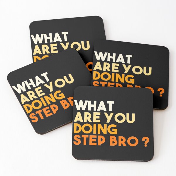 Item preview, What are you doing step bro ? designed and sold by EGIT.