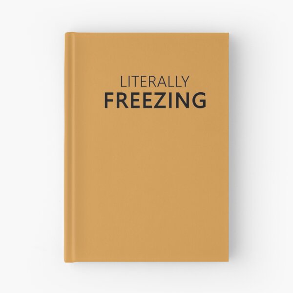 Item preview,  Literally Freezing Cold : Funny winter Sweatshirt designed and sold by FunnyDSN.