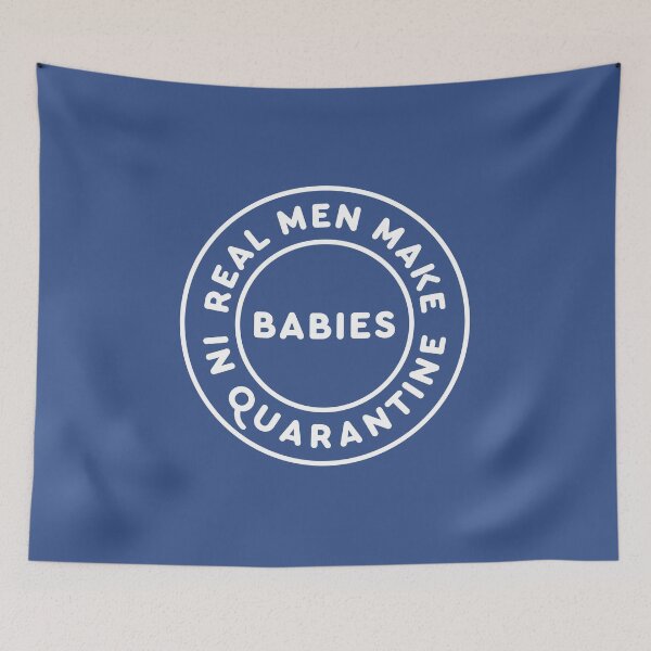 Item preview, Real Men Make Babies In Quarantine #6 designed and sold by SalahBlt.