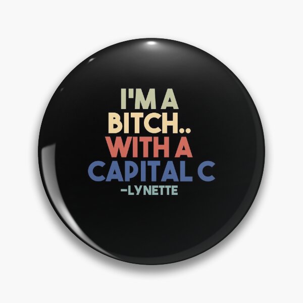 Item preview, I'm Bitch... With A Capital C designed and sold by EGIT.