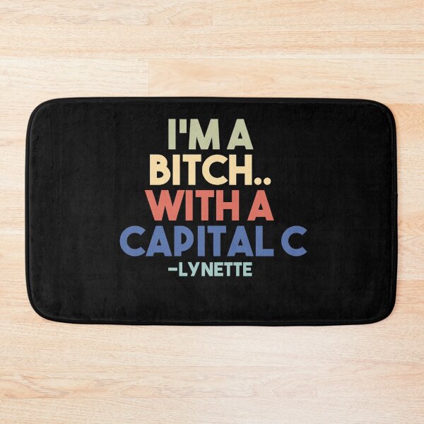 Item preview, I'm Bitch... With A Capital C designed and sold by EGIT.