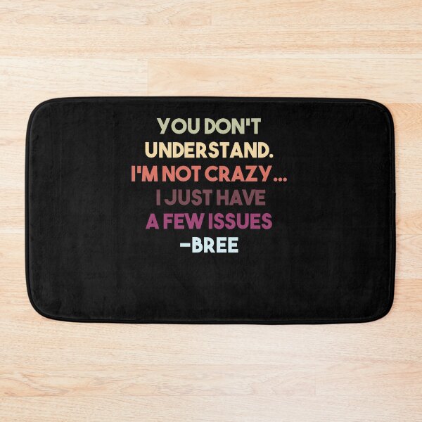 Item preview, You Dont Understand, im not crazy, i just have a few issues designed and sold by EGIT.