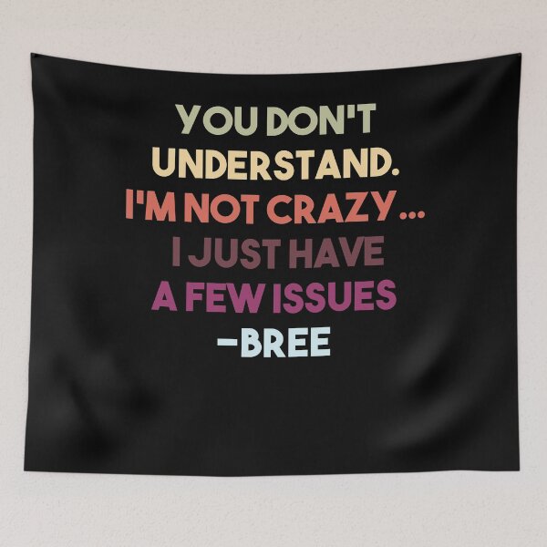 Item preview, You Dont Understand, im not crazy, i just have a few issues designed and sold by EGIT.