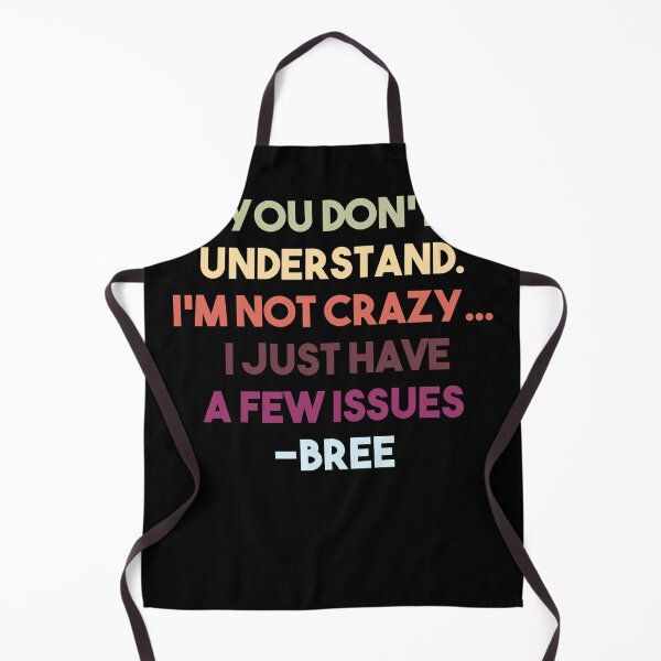 Item preview, You Dont Understand, im not crazy, i just have a few issues designed and sold by EGIT.