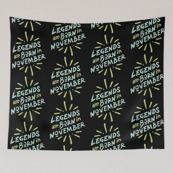 Item preview, Legends Are Born In November designed and sold by Qudkin.