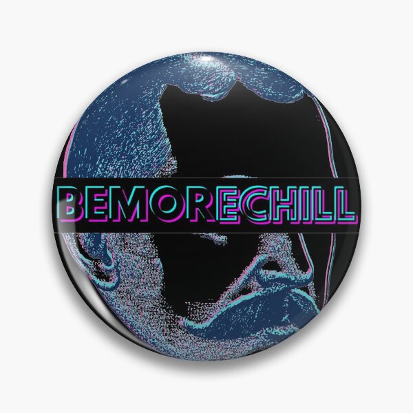 Item preview, Be More Chill designed and sold by ClearThoughts.