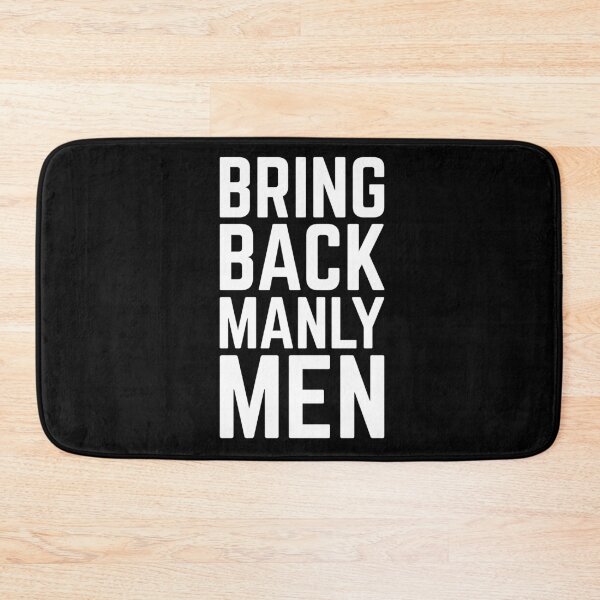 Item preview, Bring Back Manly Men designed and sold by RRiDesigns.