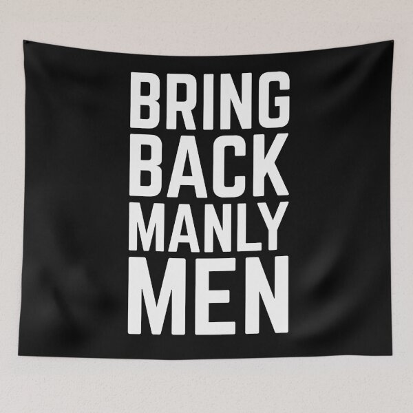 Item preview, Bring Back Manly Men designed and sold by RRiDesigns.