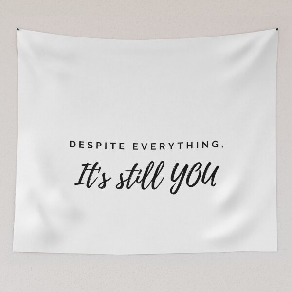 Item preview, Despite everything its still you  designed and sold by PopReset.