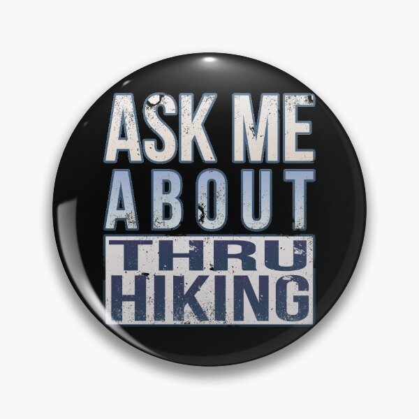 Item preview, Ask Me About Thru Hiking designed and sold by sakharoth.
