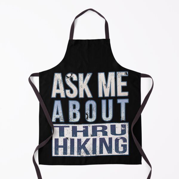 Item preview, Ask Me About Thru Hiking designed and sold by sakharoth.