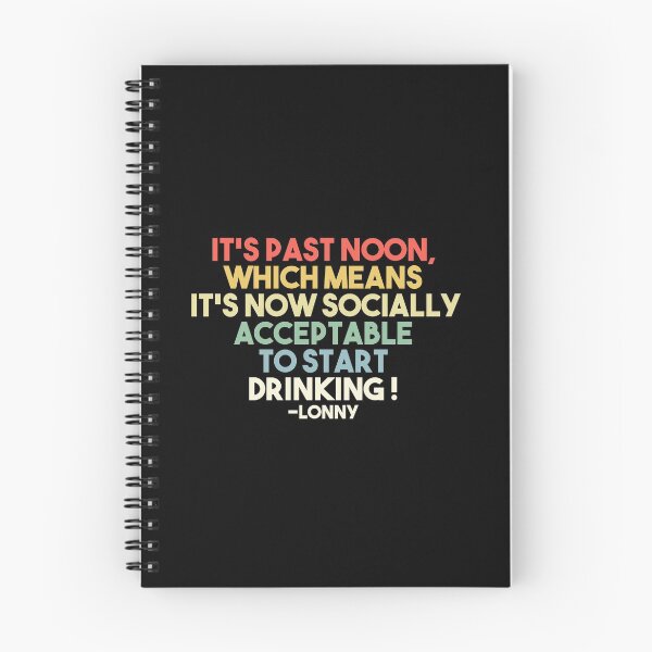 Item preview, It's Past Noon, Which means It's Socially Accepteable To Start Drinking designed and sold by EGIT.