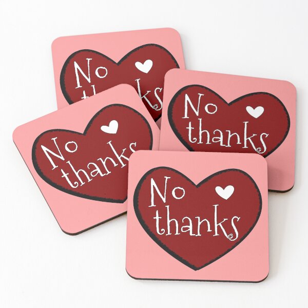 Item preview, No thanks - valentines day - single designed and sold by Tranquilarrow.