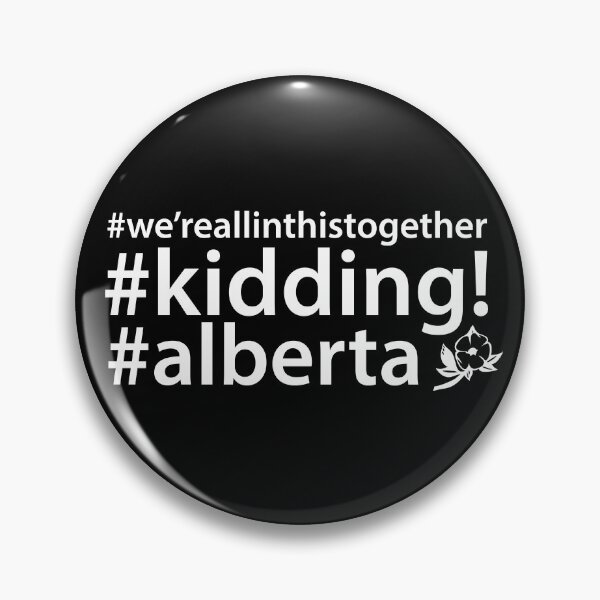 Item preview, Alberta - Were All In This Together - Kidding! designed and sold by Eye on the Blueline.