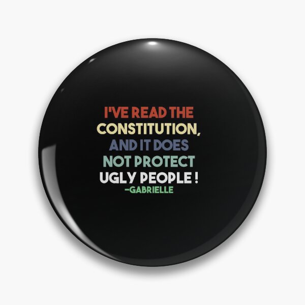 Item preview, I've Read The Constitution, And It Does Not Protect Ugly People designed and sold by EGIT.
