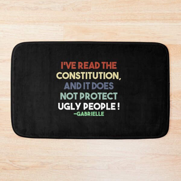Item preview, I've Read The Constitution, And It Does Not Protect Ugly People designed and sold by EGIT.