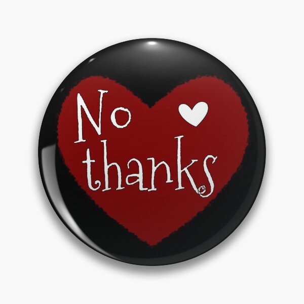 Item preview, No thanks - valentines day - single life - black designed and sold by Tranquilarrow.