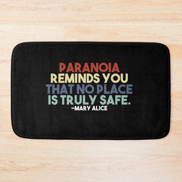 Item preview, Paranoia Reminds You That No Place Is Truly Safe designed and sold by EGIT.
