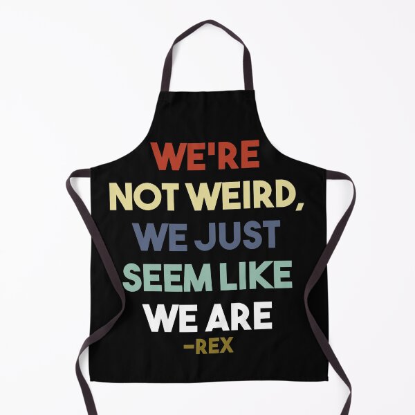 Item preview, We Are Not Weird, We Just Seem Like We Are designed and sold by EGIT.