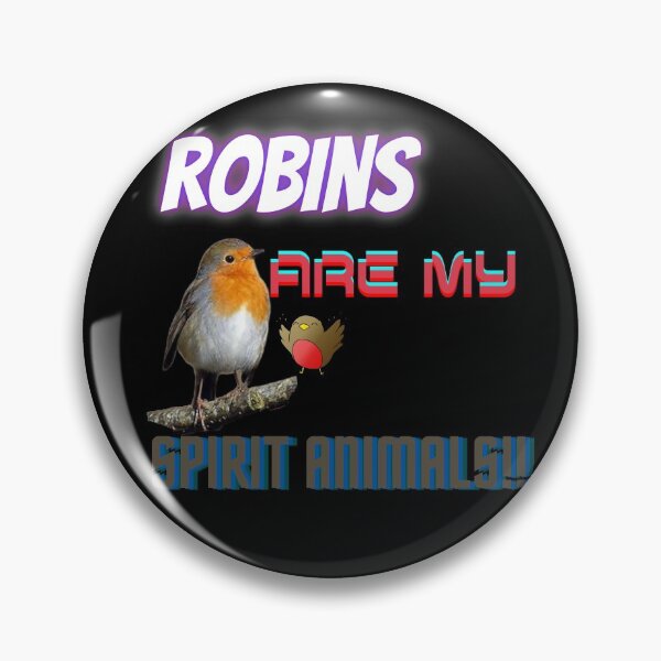 Item preview, Robins are my spirit animals!! designed and sold by Viktor Kabbach.