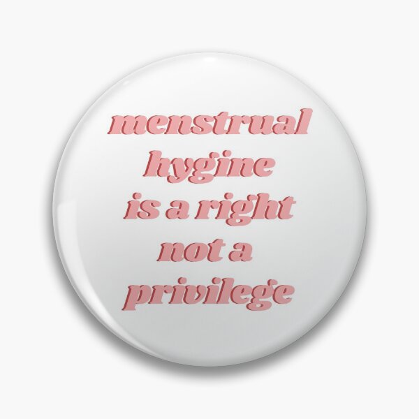 Item preview, Menstrual Hygiene Is A Right Not A Privilege designed and sold by isobelcough.