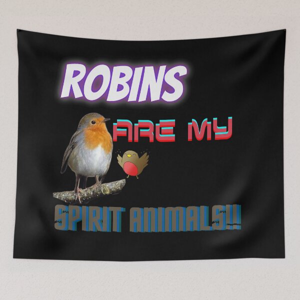 Item preview, Robins are my spirit animals!! designed and sold by Viktor Kabbach.