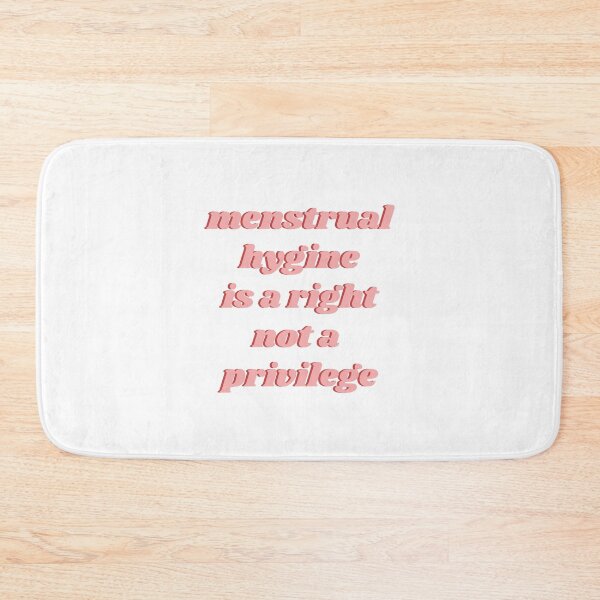 Item preview, Menstrual Hygiene Is A Right Not A Privilege designed and sold by isobelcough.