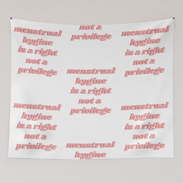 Item preview, Menstrual Hygiene Is A Right Not A Privilege designed and sold by isobelcough.