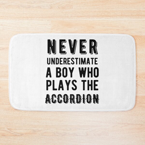 Item preview, Never Underestimate a Boy Who Plays the Accordion designed and sold by SavageMyrtle.
