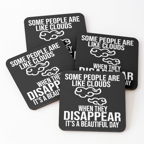 Item preview, Some People Are like Clouds. When They Disappear, It's a Beautiful Day.    designed and sold by Saharan12.