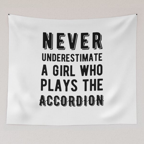 Item preview, Never Underestimate a Girl Who Plays the Accordion designed and sold by SavageMyrtle.