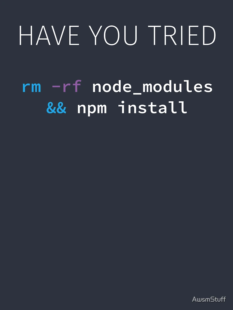 Thumbnail 4 of 4, Relaxed T-Shirt, Javascript NodeJS Programmer Developer Software Engineer Rm Rf Node_modules Npm Install designed and sold by AwsmStuff.