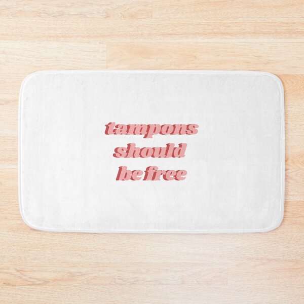 Item preview, Tampons Should Be Free designed and sold by isobelcough.