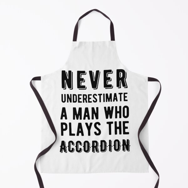 Item preview, Never Underestimate a Man Who Plays the Accordion designed and sold by SavageMyrtle.