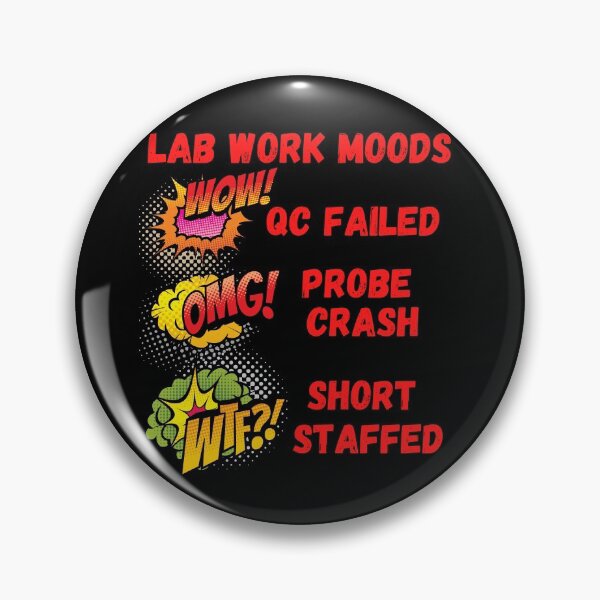 Item preview, LAB WORK MOODS WOW OMG WTF FUNNY MEDICAL LABORATORY SCIENTIST  designed and sold by Hippiesole.