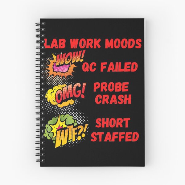 Item preview, LAB WORK MOODS WOW OMG WTF FUNNY MEDICAL LABORATORY SCIENTIST  designed and sold by Hippiesole.