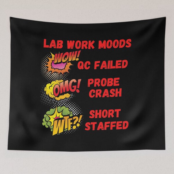 Item preview, LAB WORK MOODS WOW OMG WTF FUNNY MEDICAL LABORATORY SCIENTIST  designed and sold by Hippiesole.