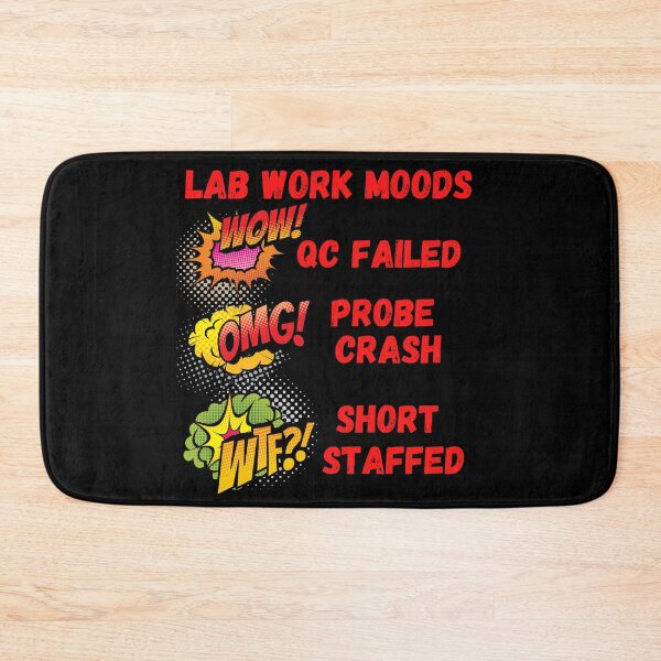 Item preview, LAB WORK MOODS WOW OMG WTF FUNNY MEDICAL LABORATORY SCIENTIST  designed and sold by Hippiesole.