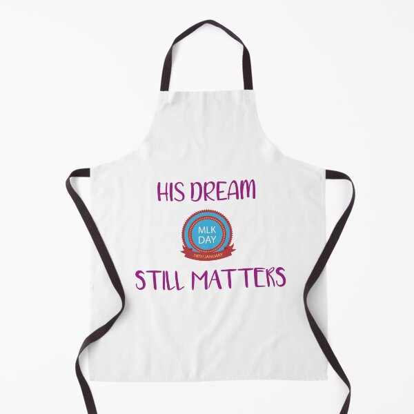 Item preview, his dream still matters MLK day designed and sold by DANT-shirts.