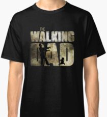The walking dad Classic T-Shirt