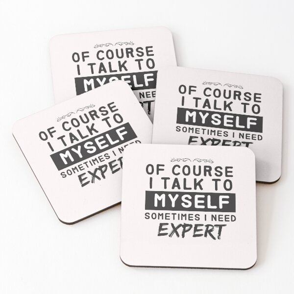 Item preview, of course i talk to myself sometimes i need expert - funny - gift designed and sold by Hannah  Pillic.