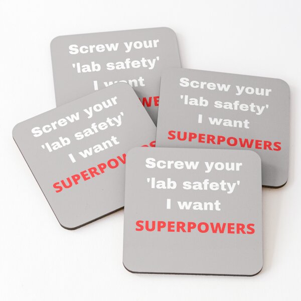 Item preview, Screw your 'lab safety' I want superpowers. designed and sold by shane62.