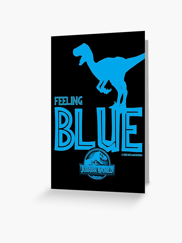 Feeling Blue Jurassic World Greeting Card By Tmbtm Redbubble