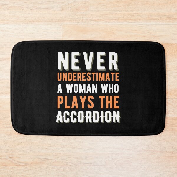 Item preview, Never Underestimate a Woman Who Plays the Accordion designed and sold by SavageMyrtle.