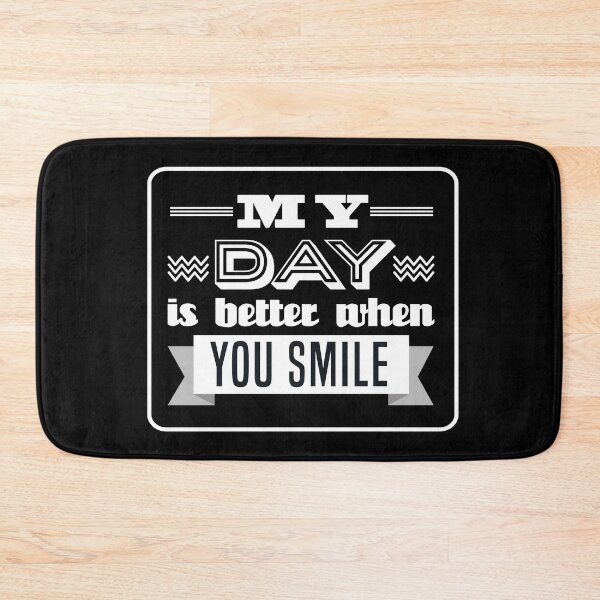 Item preview, My day is better when you smile. designed and sold by GaryDobson.