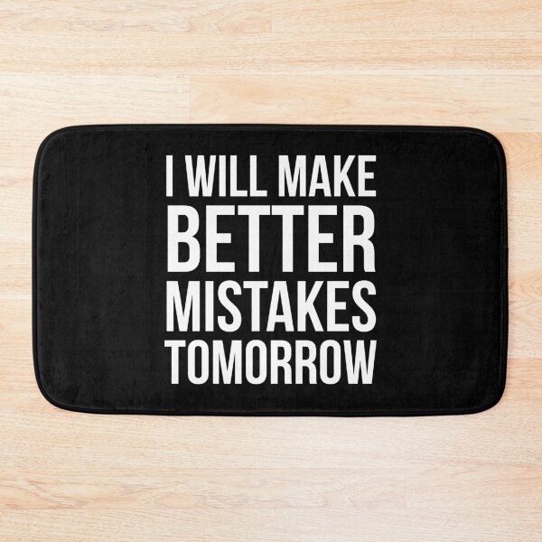 Item preview, I Will Make Better Mistakes Tomorrow designed and sold by evokearo.