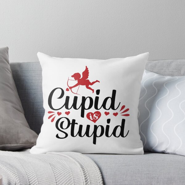 Item preview, cupid is stupid ,valentine gift idea ,for lovers  ,valentine's day designed and sold by yassiny.