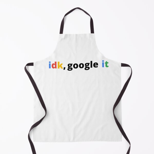 Item preview,  Idk Google It designed and sold by TeaAndPrints.