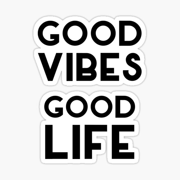 Good Vibes Good Life new trending quote typo Sticker