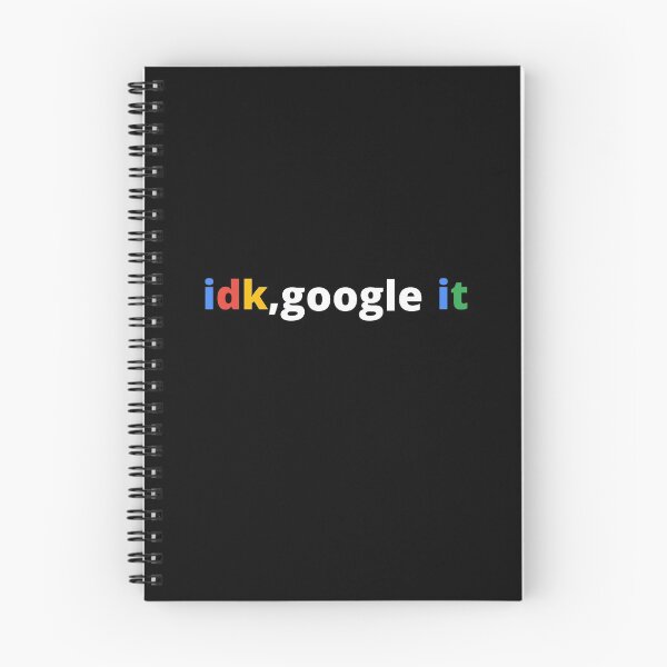 Item preview,   Idk Google It designed and sold by TeaAndPrints.